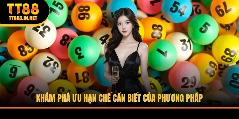 Khám phá ưu hạn chế cần biết của phương pháp