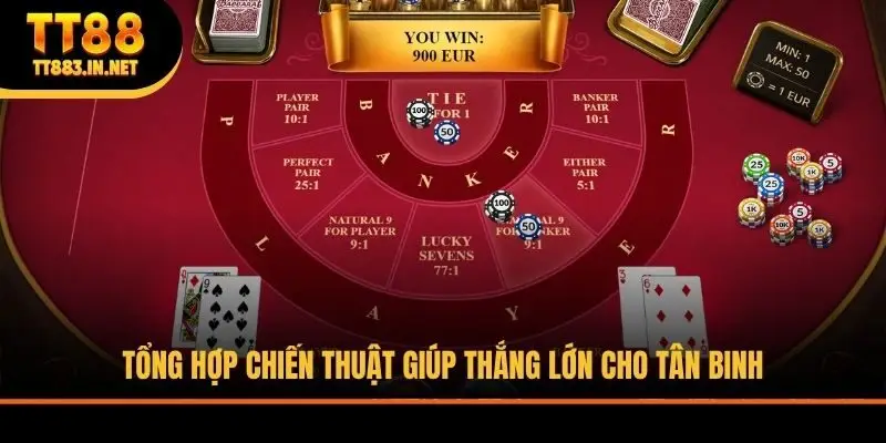 Tổng hợp chiến thuật giúp thắng lớn cho tân binh