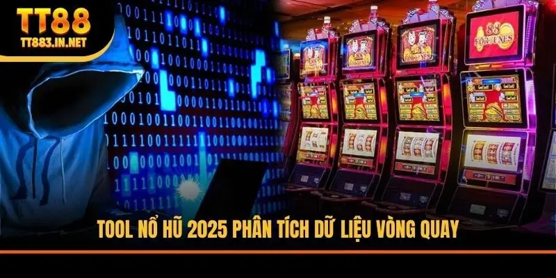 Tool nổ hũ 2025 phân tích dữ liệu vòng quay